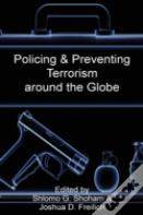 Policing & Preventing Terrorism Around The Globe