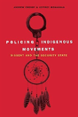 Policing Indigenous Movements - Preview