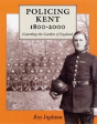 Policing Kent 1800-2000 - Preview