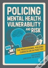 Policing Mental Health, Vulnerability And Risk