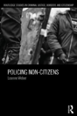 Policing Non-Citizens - Preview