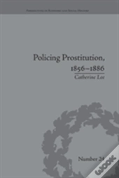 Policing Prostitution, 1856â€“1886