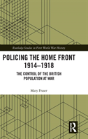 Policing The Home Front 1914-1918 - Preview