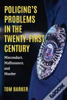 Policing'S Problems In The Twenty-First Century