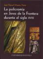 Policromia En Jerez De La Frontera Durante El Siglo Xviii, La - Preview