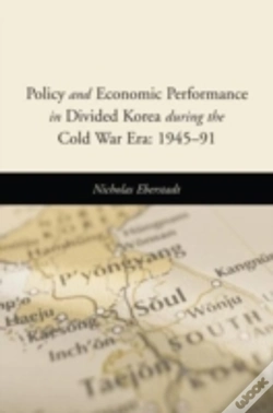 Capa do artigo Policy And Economic Performance In Divided Korea During The Cold War Era: 1945-91