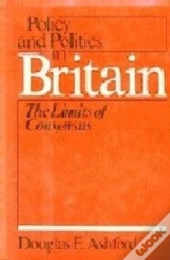 Policy And Politics In Britain