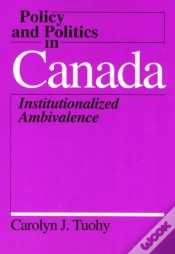 Capa do artigo Policy And Politics In Canada Â€“ Institutionalized Ambivalence