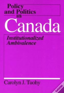 Capa do artigo Policy And Politics In Canada Â€“ Institutionalized Ambivalence
