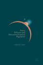 Policy Diffusion And Telecommunications Regulation - Preview