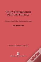 Policy Formation In Railroad Finance
