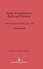 Policy Formation In Railroad Finance - Preview