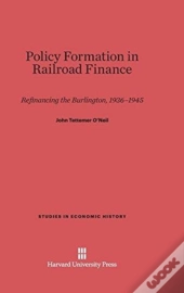 Policy Formation In Railroad Finance