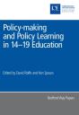 Policy-Making And Policy Learning In 14-19 Education - Preview