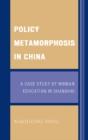 Policy Metamorphosis In China - Preview