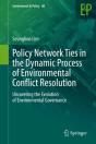 Policy Network Ties In The Dynamic Process Of Environmental Conflict Resolution - Preview