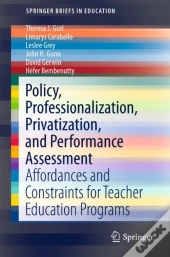 Policy, Professionalization, Privatization, And Performance Assessment