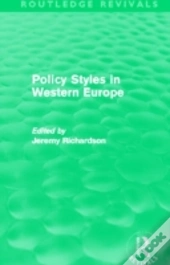 Policy Styles In Western Europe (Routledge Revivals)