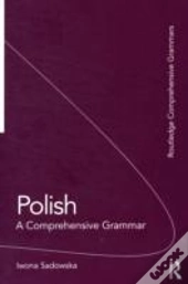 Polish: A Comprehensive Grammar