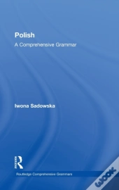 Polish: A Comprehensive Grammar