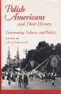 Polish Americans And Their History - Preview