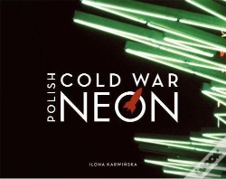 Capa do artigo Polish Cold War Neon /Anglais