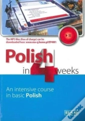 Polish In 4 Weeks - Level 1. An Intensive Course In Basic Polish. Book With Free Mp3 Audio Download