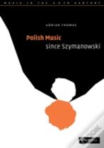 Polish Music Since Szymanowski