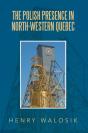 Polish   Presence In North-Western Quebec - Preview