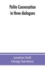 Polite Conversation In Three Dialogues - Preview
