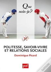 Politesse, Savoir-Vivre Et Relations Sociales (4e Ed) Qsj 3380