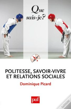Capa do artigo Politesse, Savoir-Vivre Et Relations Sociales (4e Ed) Qsj 3380