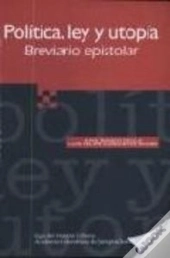 Politica, Ley Y Utopia  