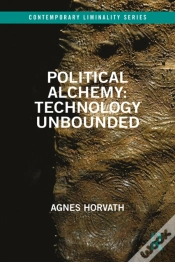 Capa do artigo Political Alchemy: Technology Unbounded