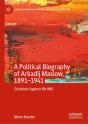 Political Biography Of Arkadij Maslow, 1891-1941 - Preview