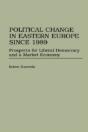 Political Change In Eastern Europe Since 1989 - Preview