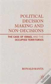 Political Decision Making And Non-Decisions