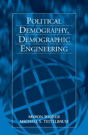 Political Demography, Demographic Engineering - Preview