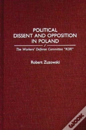 Political Dissent And Opposition In Poland
