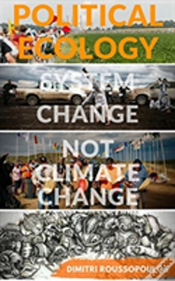 Capa do artigo Political Ecology - System Change Not Climate Change