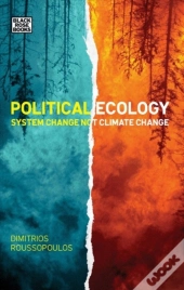 Political Ecology - System Change Not Climate Change