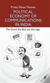 Political Economy Of Communications In India