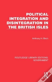 Political Integration And Disintegration In The British Isles