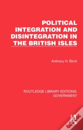 Political Integration And Disintegration In The British Isles