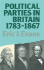 Political Parties In Britain 1783-1867 - Preview