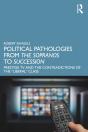Political Pathologies From The Sopranos To Succession - Preview