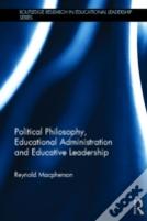 Political Philosophy, Educational Administration And Educative Leadership
