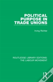 Political Purpose In Trade Unions
