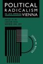 Political Radicalism In Late Imperial Vienna - Preview