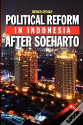 Political Reform In Indonesia After Soeharto